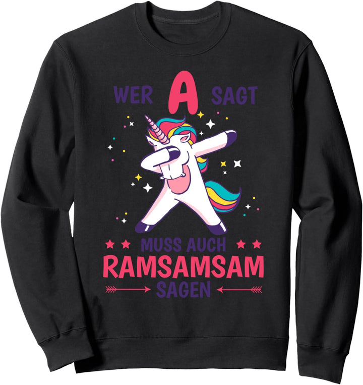 Wer A Sagt Muss Auch Ramsamsam Sagen Aramsamsam Erzieher Sweatshirt