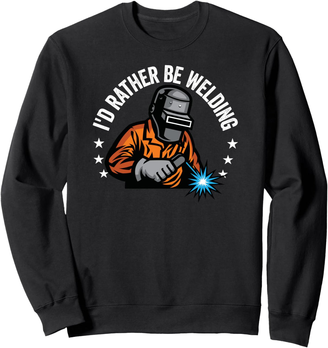 Welder Funny Welding Slogan Pun Gift Sweatshirt