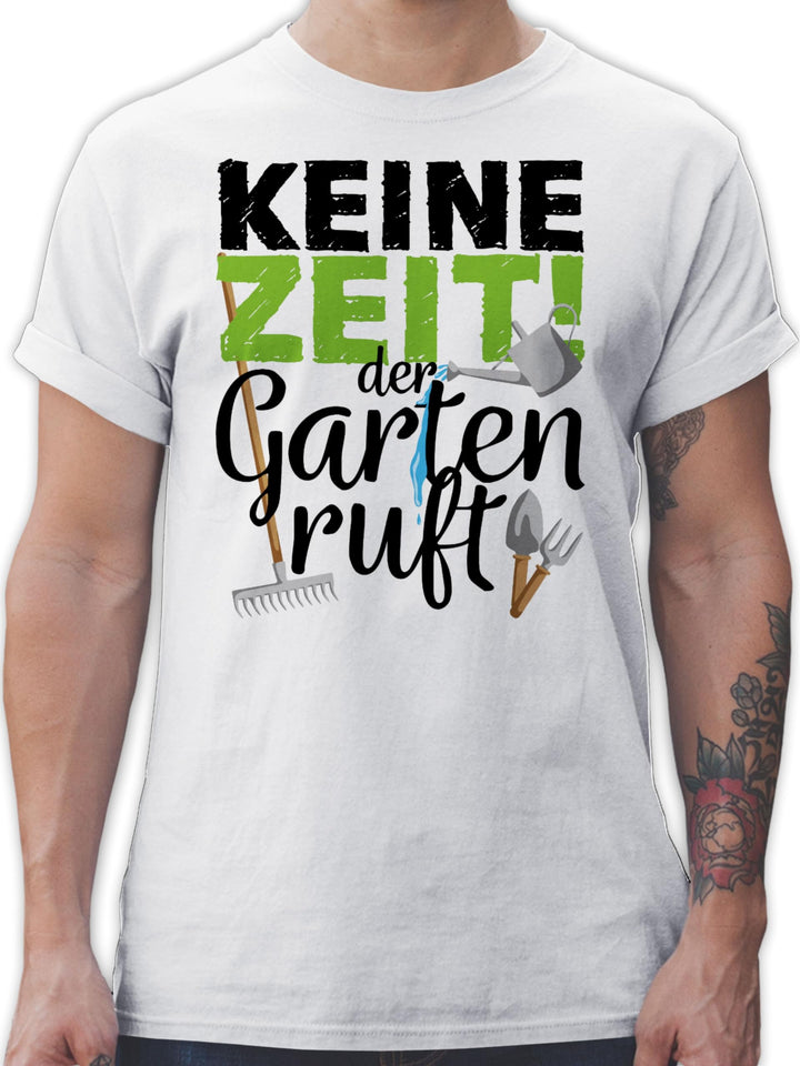 Shirtracer - T-Shirt Herren - Hobby Outfit - Keine Zeit der Garten Ruft - Gartengeräte S 4 Weiss, S