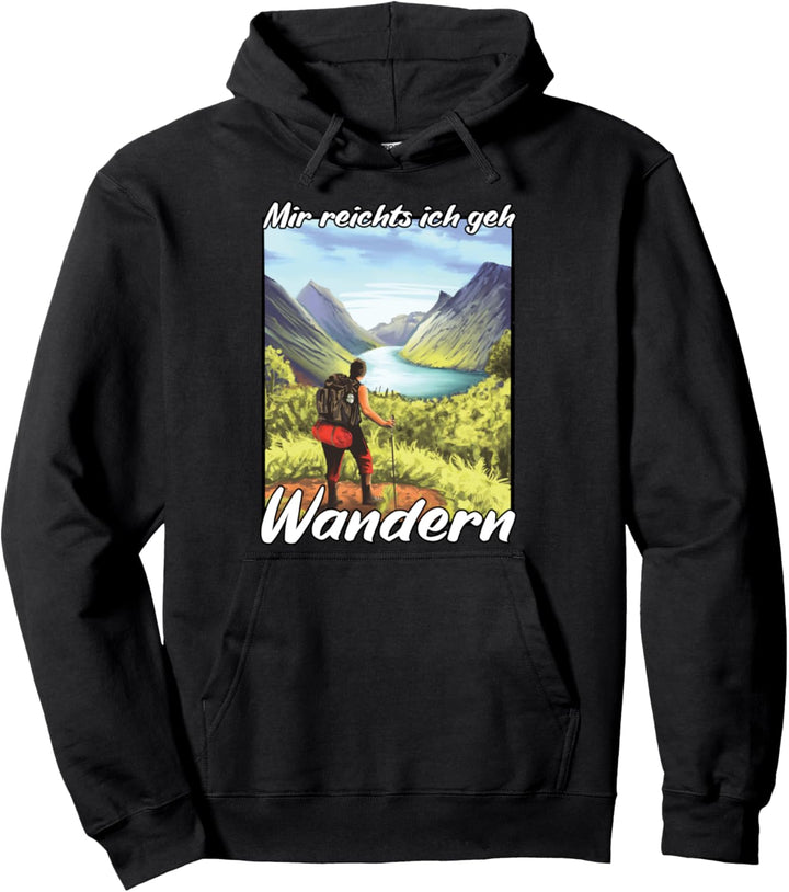 Mir Reichts Ich Geh Wandern Pullover Hoodie