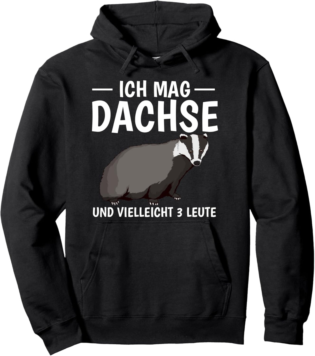 Ich mag Dachse und vielleicht 3 Leute Dachs Pullover Hoodie