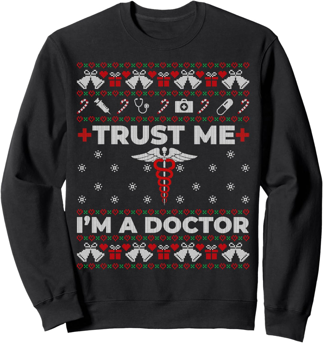 I'm a Doctor Ugly Christmas Sweater Gift for Doctor Sweatshirt