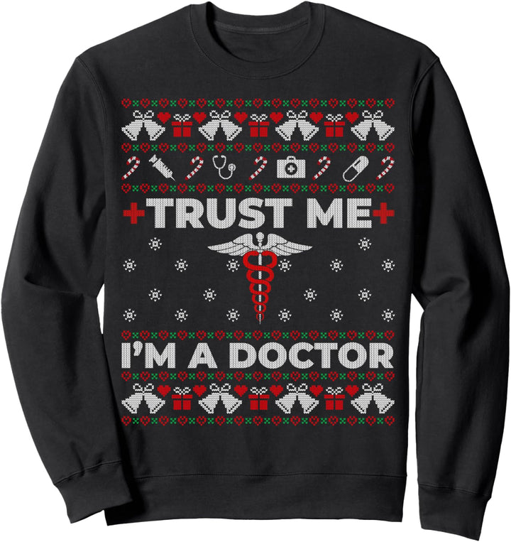 I'm a Doctor Ugly Christmas Sweater Gift for Doctor Sweatshirt
