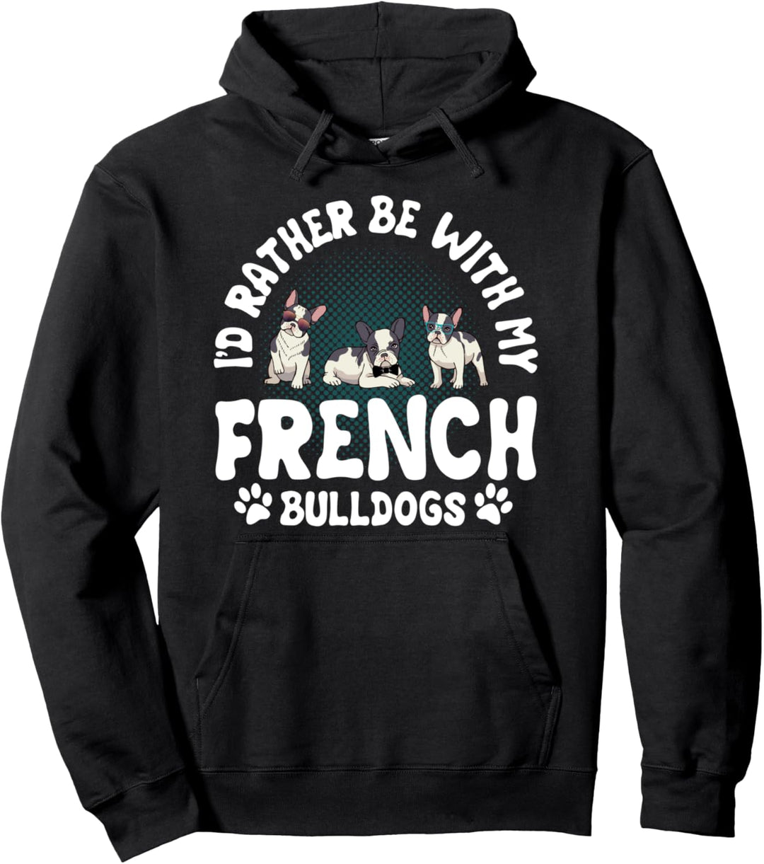 Rather Be Frenchie Geschenk Französische Bulldogge Pullover Hoodie