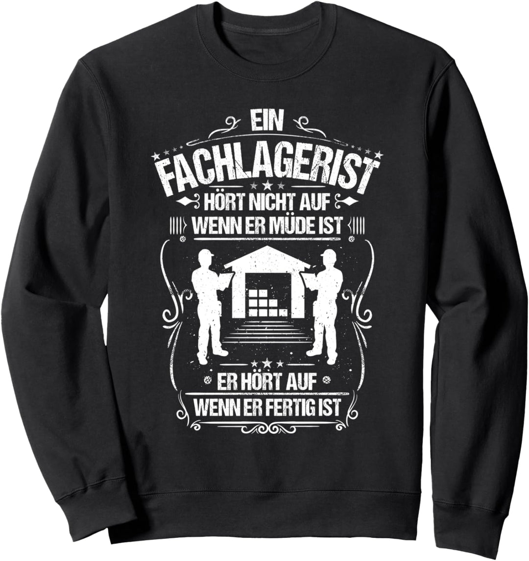 Alltäglicher Fleiss Fachlagerist Sweatshirt