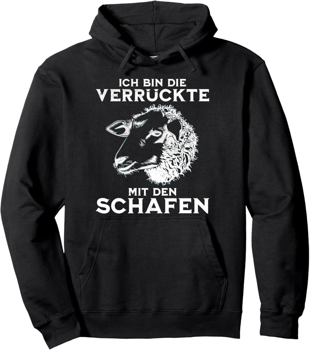 Schaf Schafhalter - die verrückte mit den Schafen Pullover Hoodie