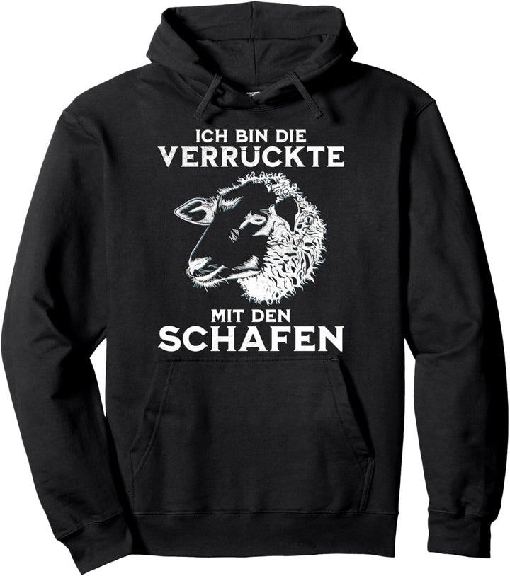 Schaf Schafhalter - die verrückte mit den Schafen Pullover Hoodie