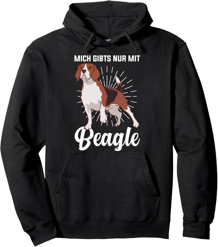 Mich gibt es nur mit Beagle Pullover Hoodie
