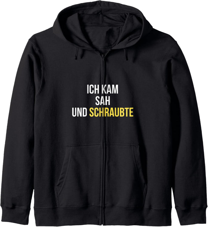 ICH KAM SAH UND SCHRAUBTE Werkstatt KFZ Mechaniker Geschenk Kapuzenjacke