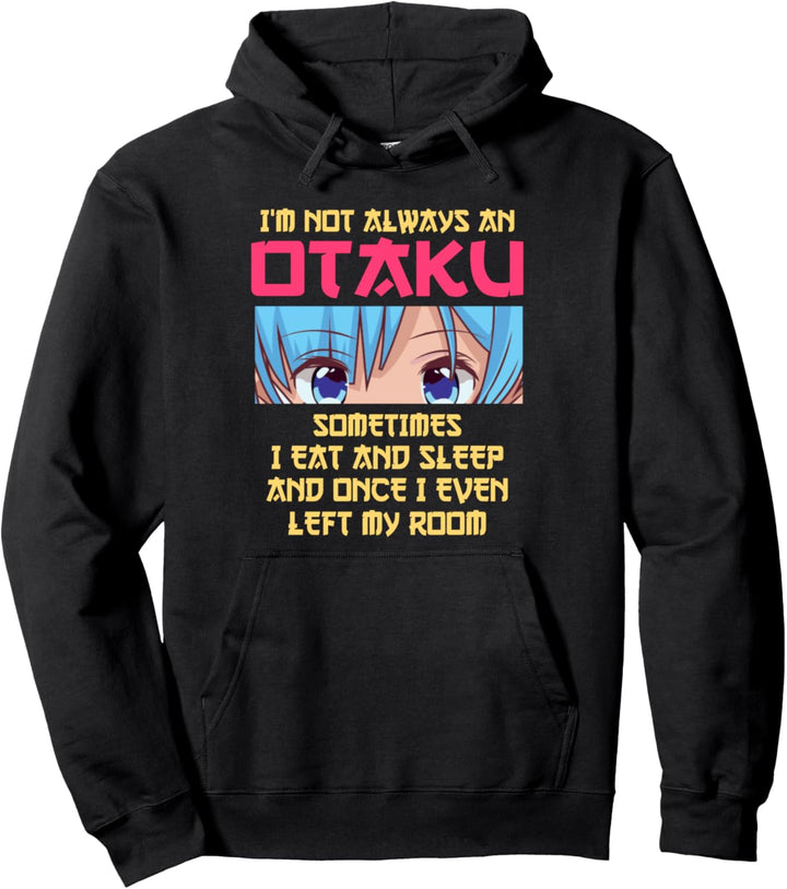Lustiges Anime Not Always An Otaku Spruch Mädchen Teenager Pullover Hoodie