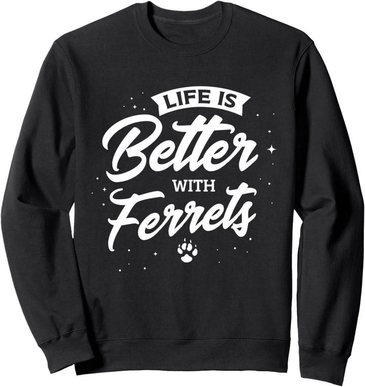 Leben mit Frettchen Nagetier Haustier Sweatshirt