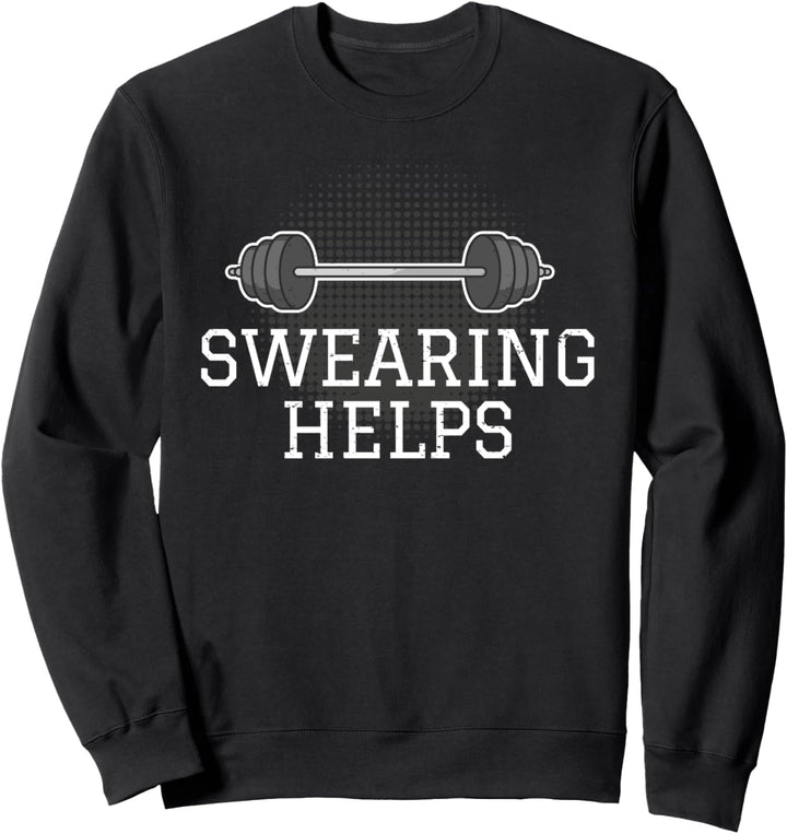 Lustiger Workout Spruch I Langhantel Gewichtheber Hantelbank Sweatshirt
