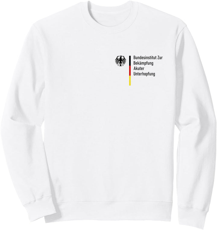 Bundesinstitut zur Bekämpfung akuter Unterhopfung Party Sweatshirt