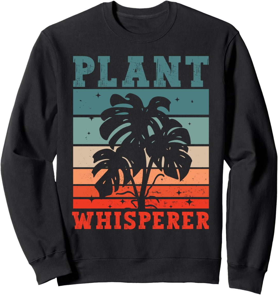 Pflanzenflüsterer Hobbygärtner Sweatshirt