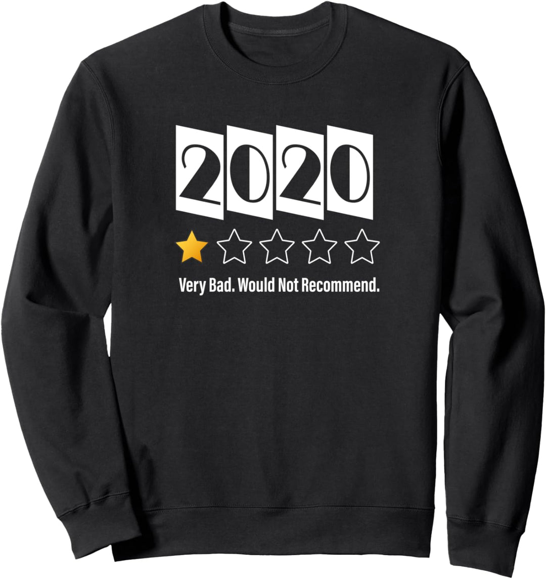 2020 Sehr schlecht würde One Star Review nicht empfehlen Sweatshirt