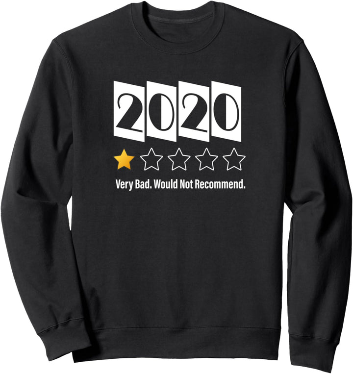 2020 Sehr schlecht würde One Star Review nicht empfehlen Sweatshirt