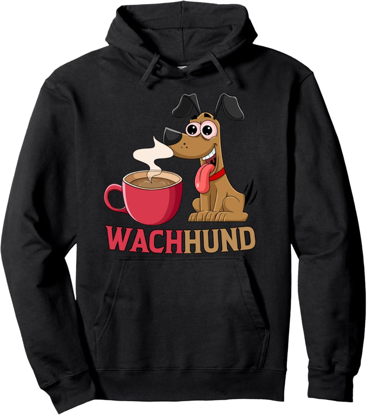 Wachhund Kaffee Pullover Hoodie