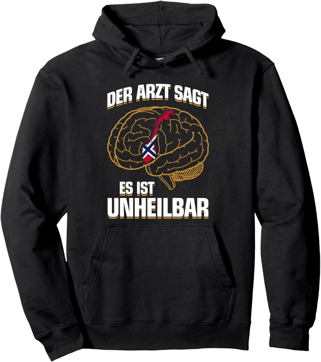 ...es ist unheilbar - Norweger Norway Norwegerin Norwegen Pullover Hoodie