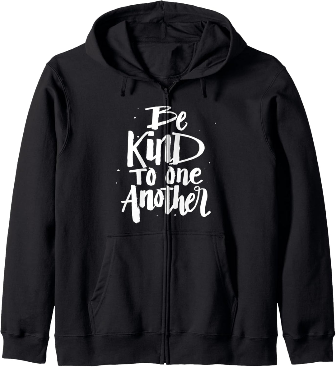 Be Kind to one Another - Kindness Spruch Kapuzenjacke