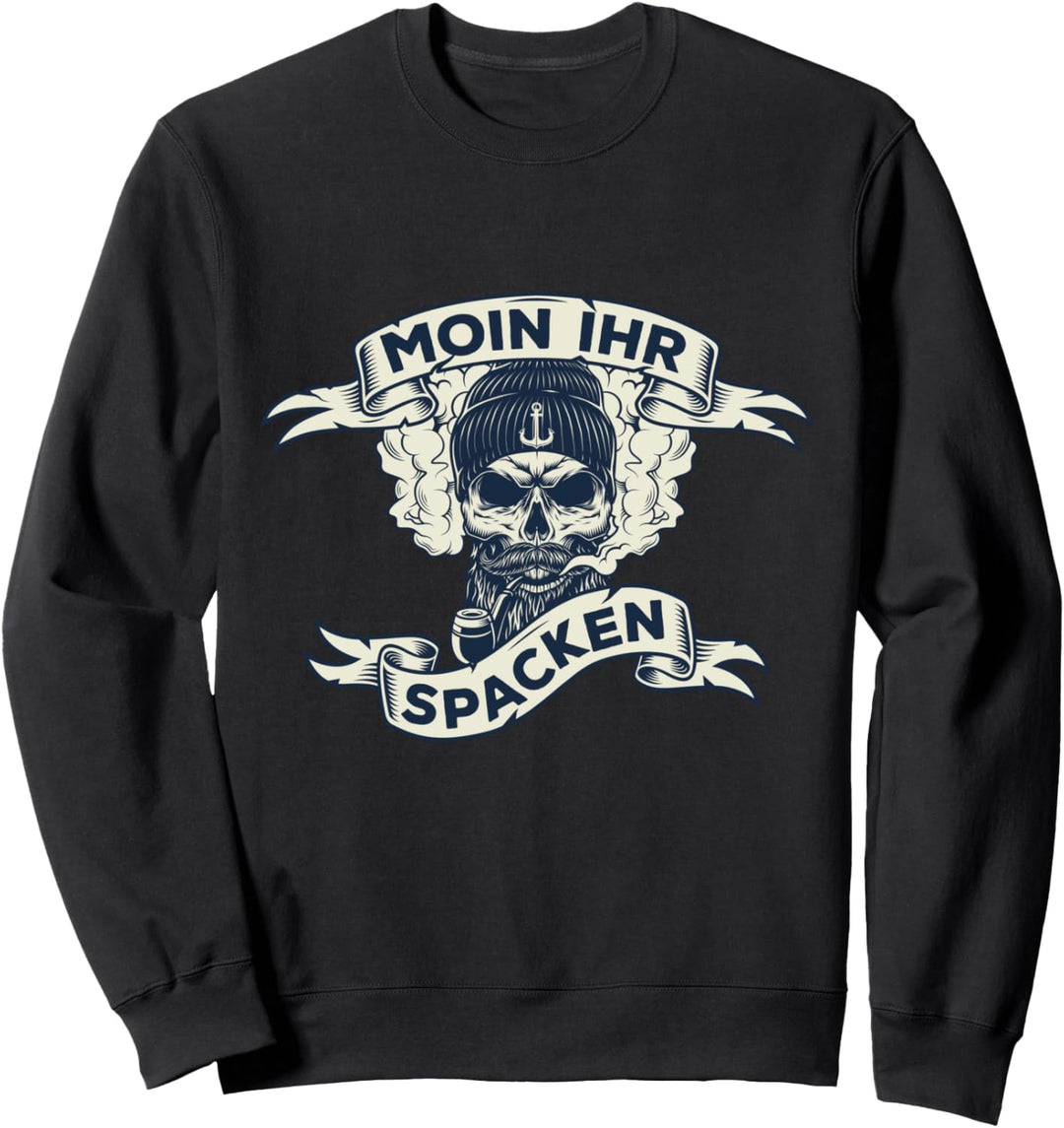 Moin ihr Spacken Norddeutschland Ostfriesisches Ostfriesland Sweatshirt