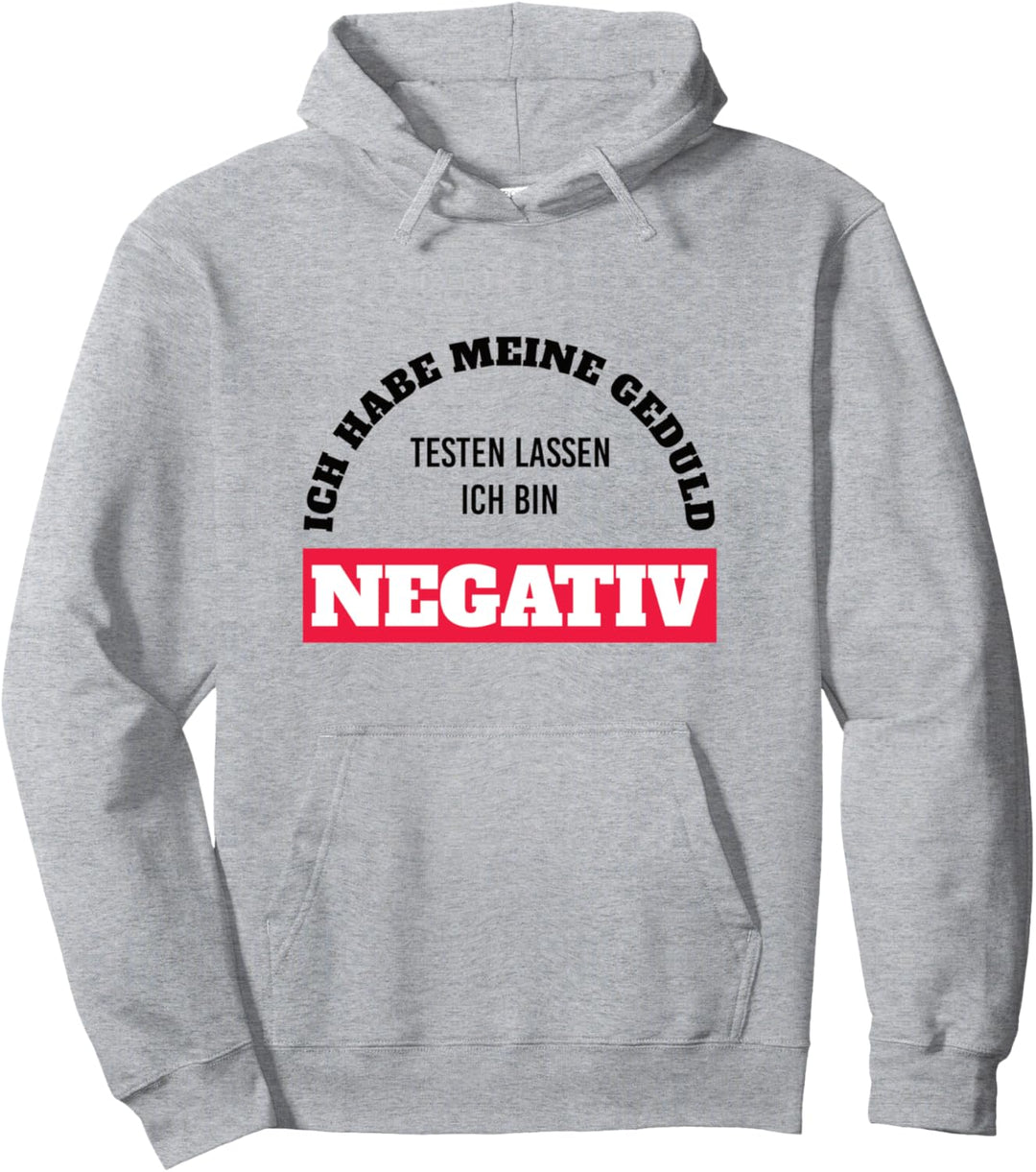 Ich habe meine Geduld testen lassen - lustiger Spruch Ironie Pullover Hoodie