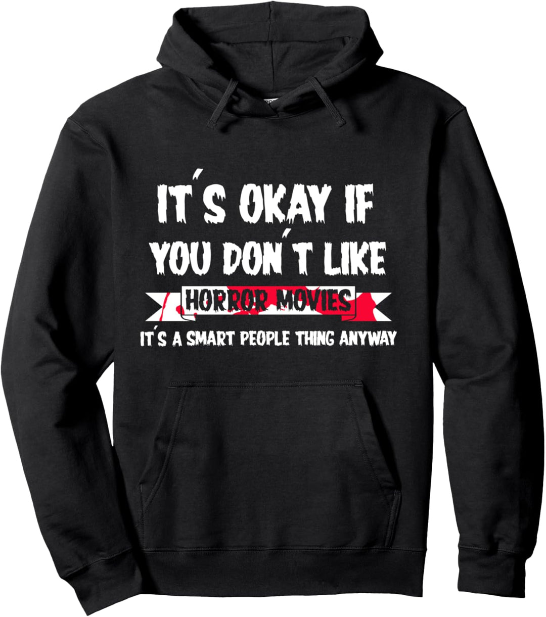 Ok, wenn du keinen Horrorfilm-Horrorfilm magst Pullover Hoodie