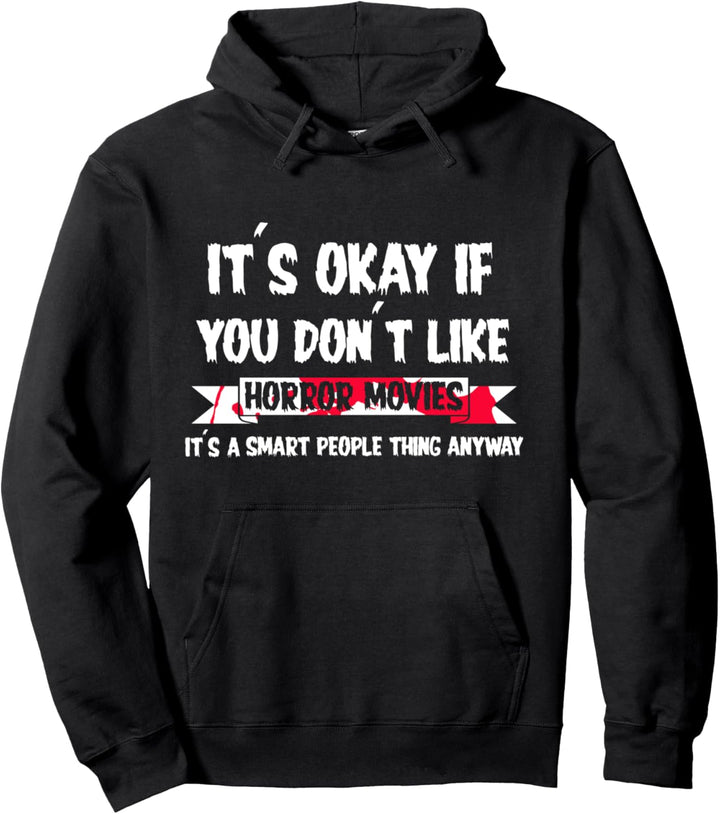 Ok, wenn du keinen Horrorfilm-Horrorfilm magst Pullover Hoodie