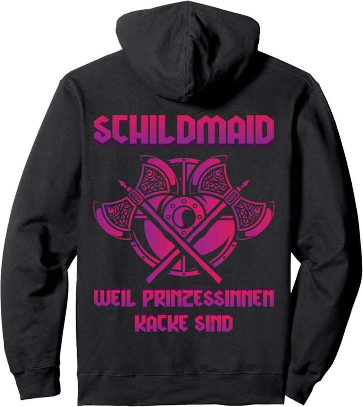 Schildmaid, weil Prinzessinnen kacke sind, Wikinger Pullover Hoodie