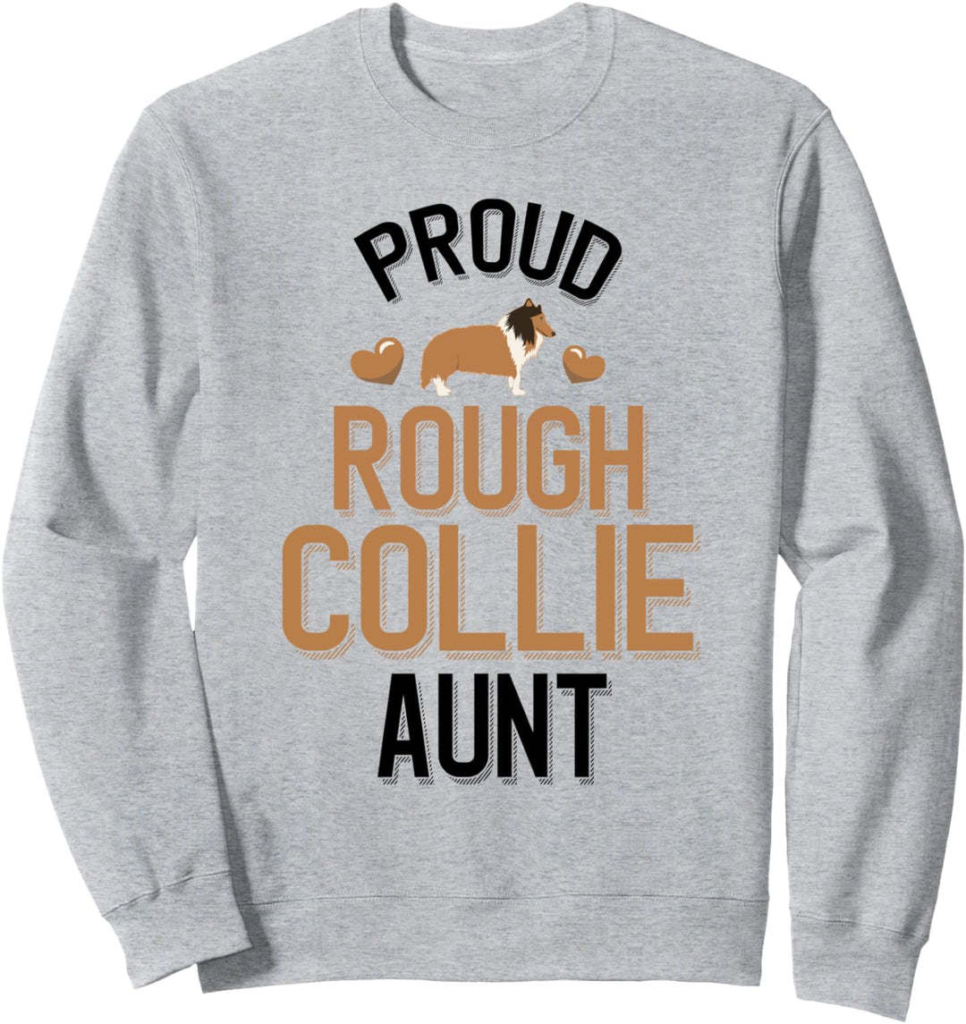 Rough Collie Aunt Sweatshirt