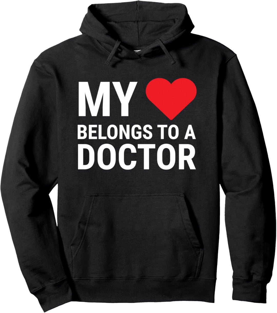 My Heart Belongs To A Doctor Cute Girlfriend Wife Doctor Pullover Hoodie