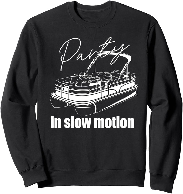 Party in Slow Motion Lustiges Boot Captain Meme Sweatshirt