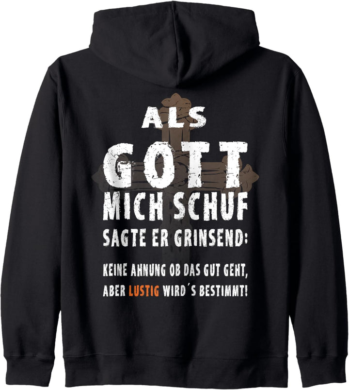 Als Gott mich schuf Kapuzenjacke