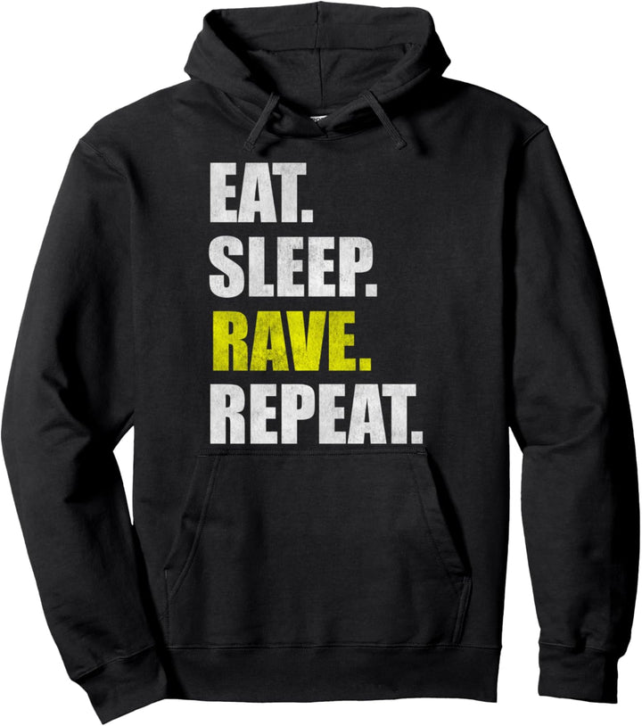 Eat Sleep Rave Repeat Pullover Hoodie