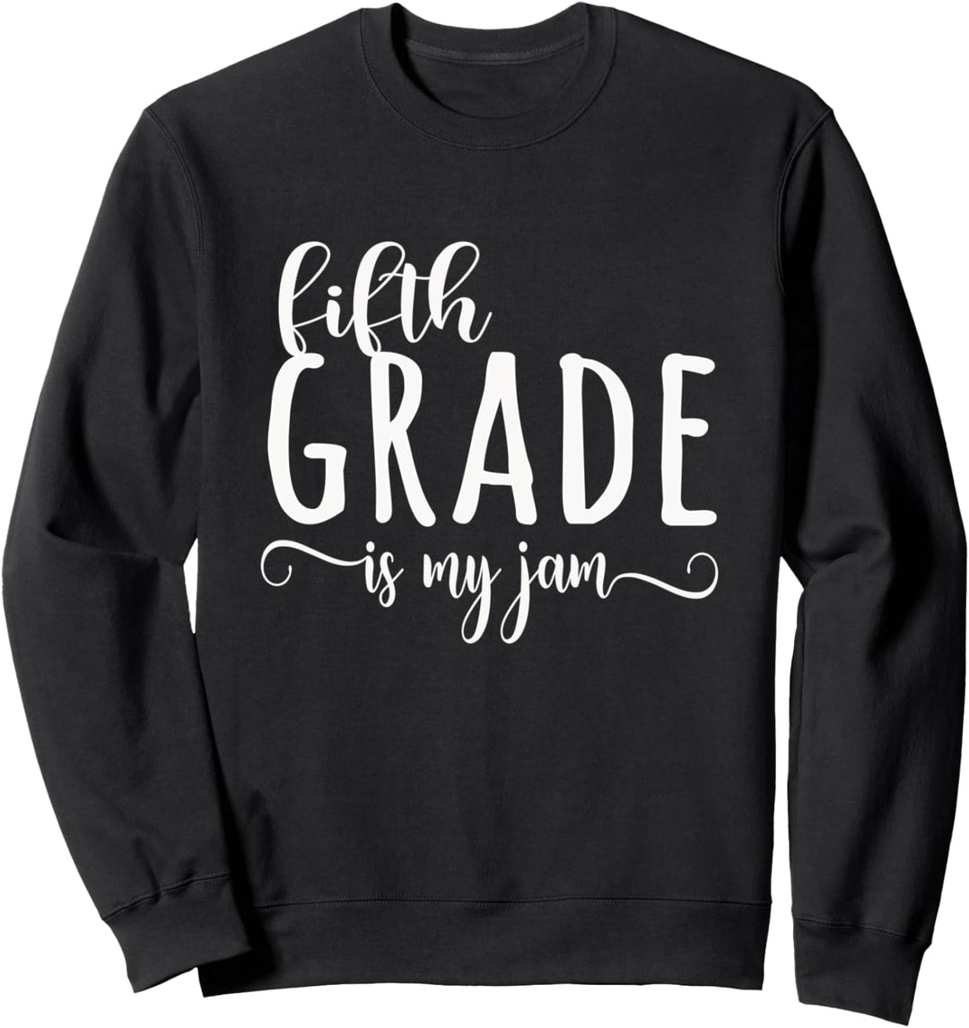 fifth 5 grade Teacher Squad Is My Jam Funny Cute Sweatshirt