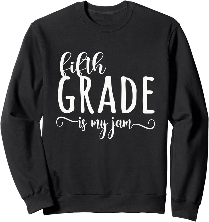 fifth 5 grade Teacher Squad Is My Jam Funny Cute Sweatshirt