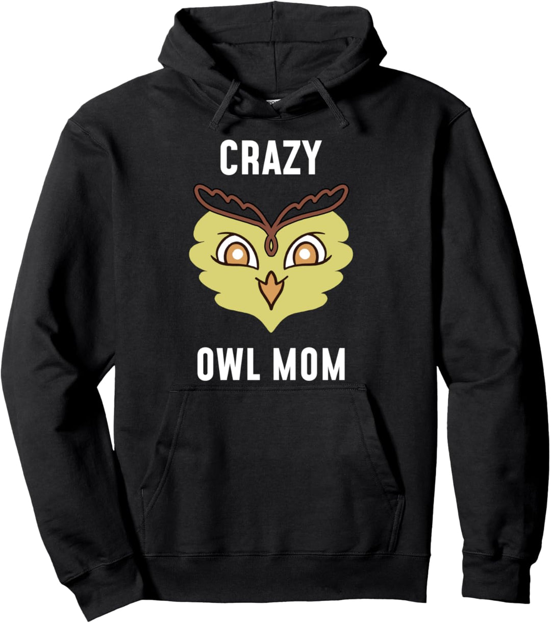 Verrückte Eulen Mom Mama Lustige Fun Eule Vogel Geschenk Pullover Hoodie
