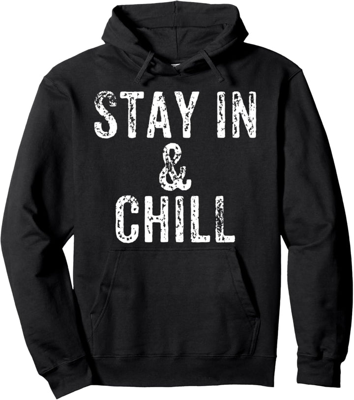 Stay In and Chill Pullover Hoodie