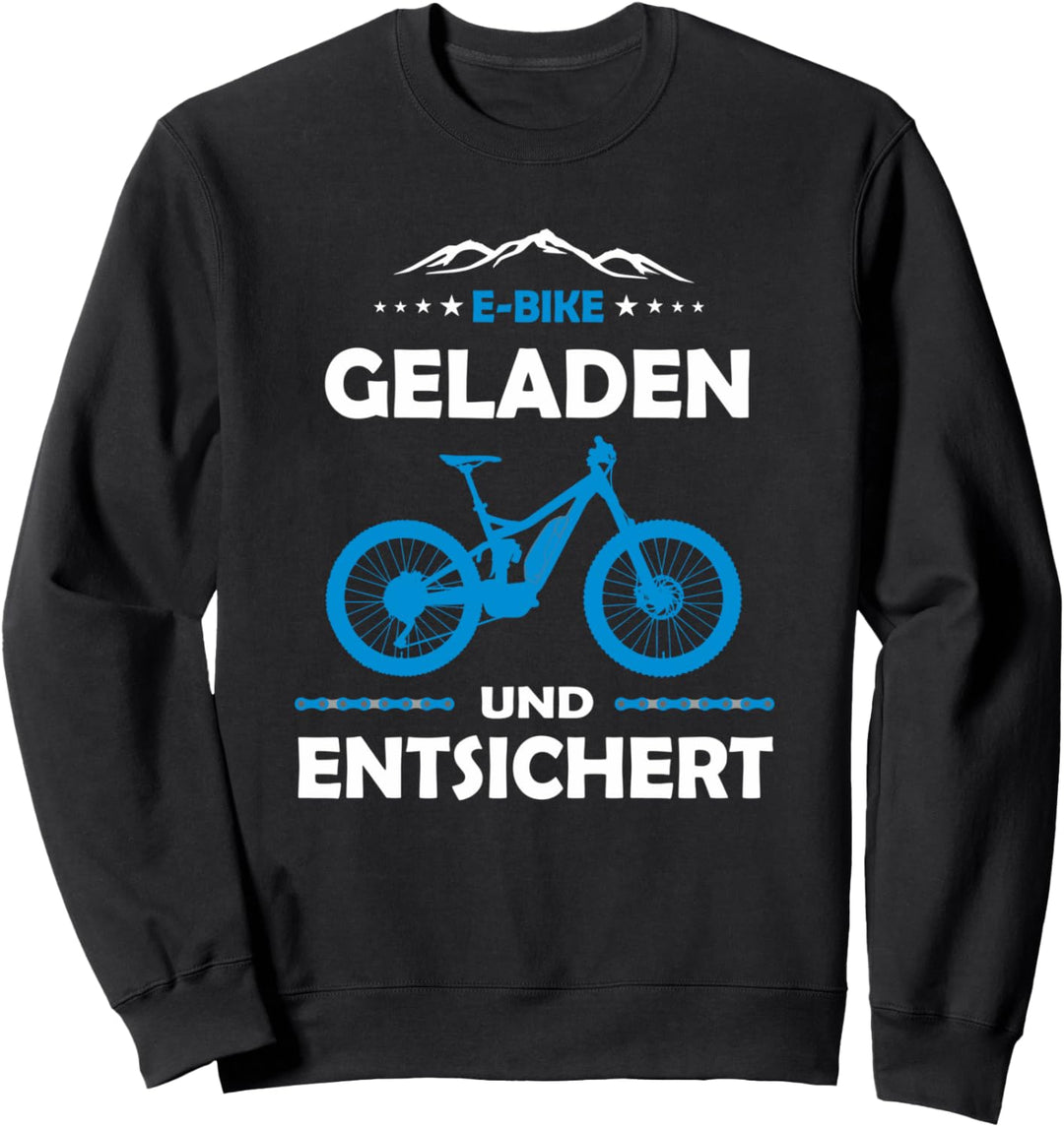 E-MTB Geladen Und Entsichert E-Bike Sweatshirt