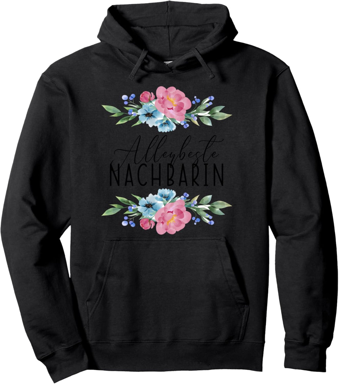 AbschiedsGrafik Beste Nachbarin Aller Beste Nachbarin Pullover Hoodie