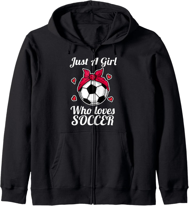 Just A Girl Who Loves Soccer Fun Mädchen Spielen Fussball Kapuzenjacke