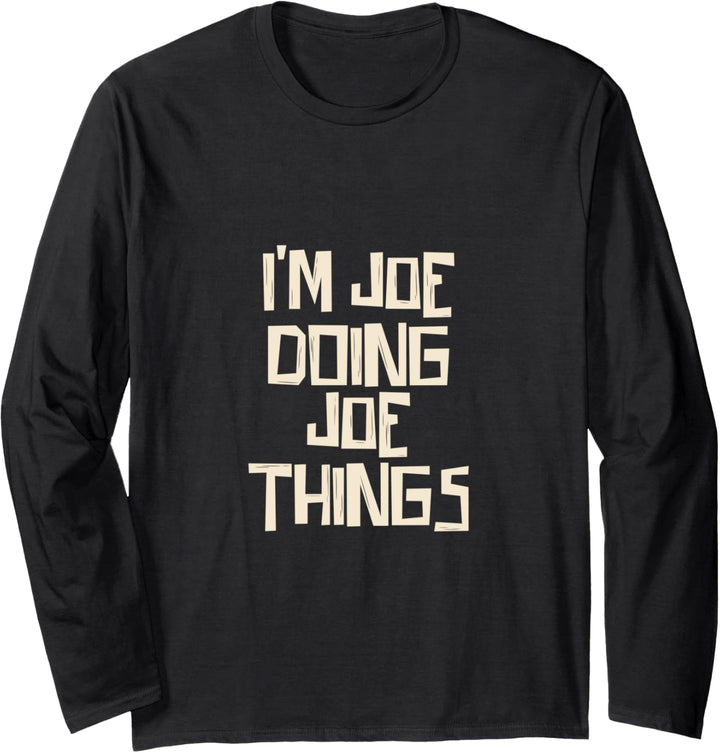 I'm Joe doing Joe things Langarmshirt