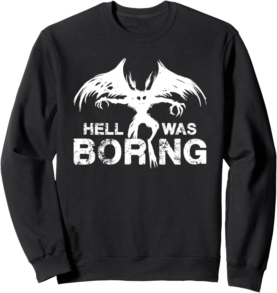 Emo Goth Mottenmann Hell Was Boring Gothic Okkult Hexe Sweatshirt