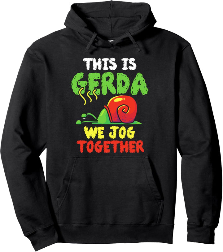 Das Ist Gerda Joggen Gemeinsam - Laufen Langsame Schnecke Pullover Hoodie