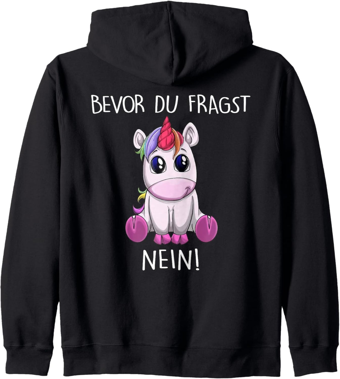 bevor du fragst nein einhorn Kapuzenjacke