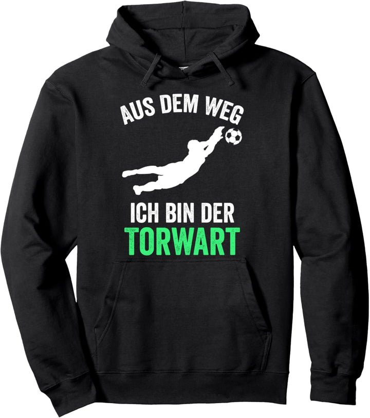 Torwart Fussballspieler Torhüter Lustige Sprüche Geschenk Pullover Hoodie