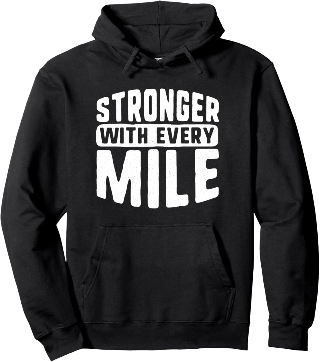 Stronger with every mile running ultra trail runner gift Pullover Hoodie