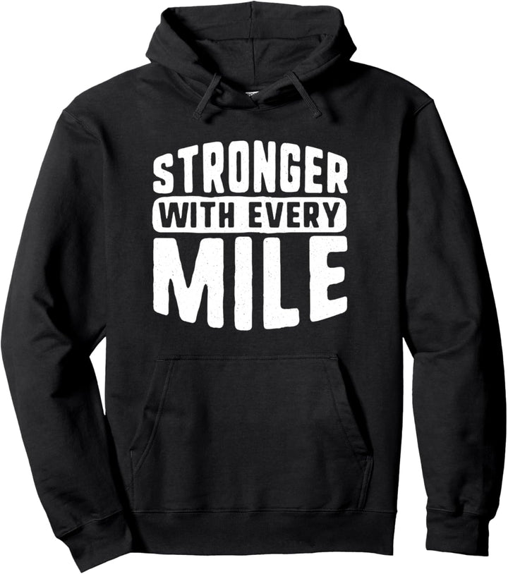 Stronger with every mile running ultra trail runner gift Pullover Hoodie