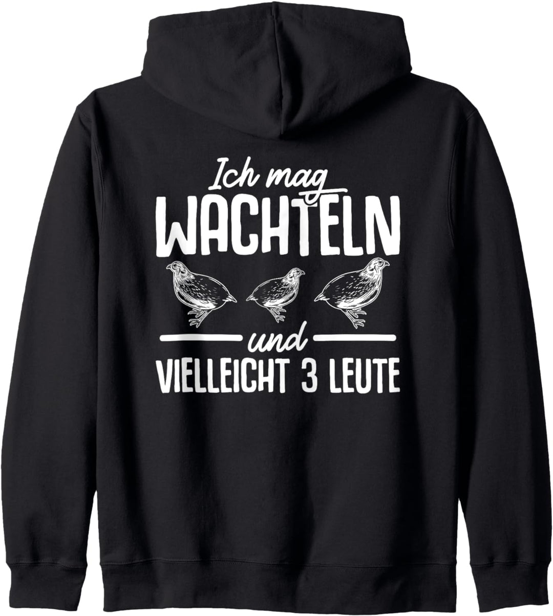 Wachteln Wachtelzüchter Spruch Wachtelflüsterer Wachtel Kapuzenjacke