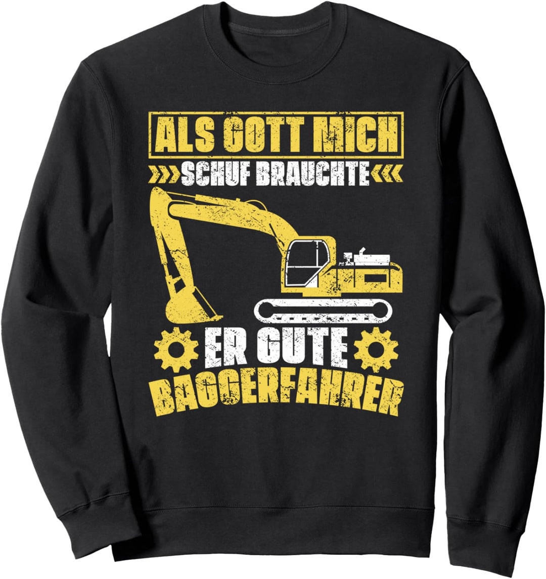 Baggerfahrer Baumaschine - Strassenbau Bagger Sweatshirt