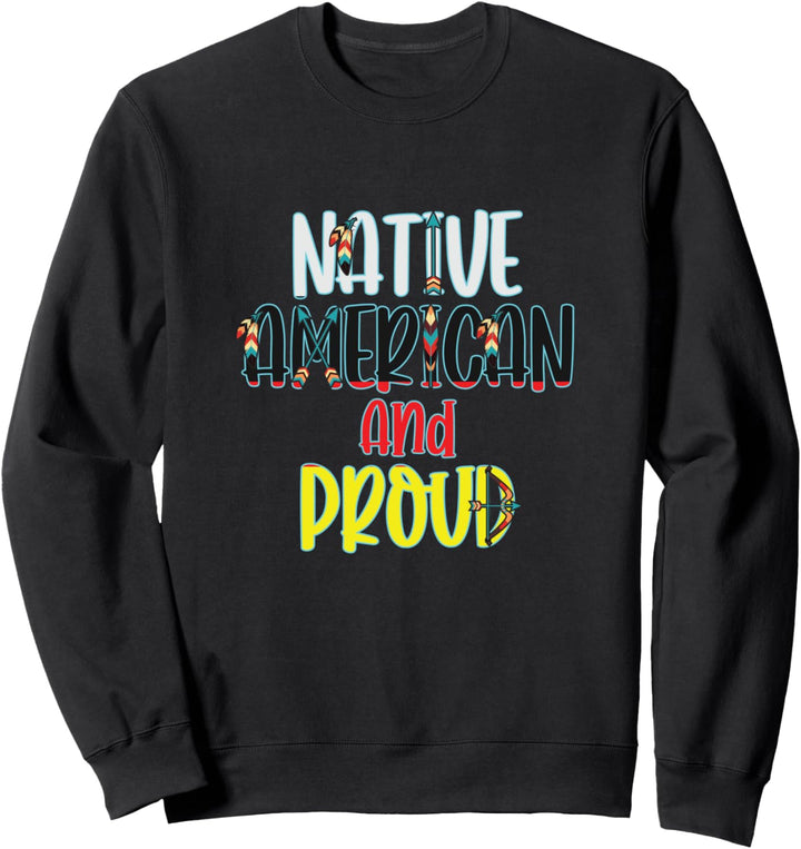 Native American und Stolz - Ureinwohner Amerikas Sweatshirt